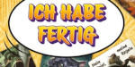 Ich habe fertig